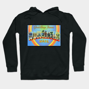 Greetings from Worcester Massachusetts - Vintage Large Letter Postcard Hoodie